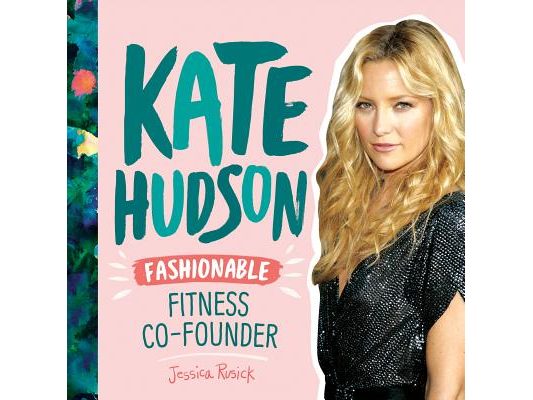 Kate Hudson: Fashionable Fitness Co-Founder: Fashionable Fitness Co-Founder