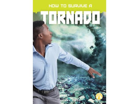 How to Survive a Tornado