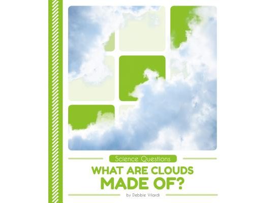What Are Clouds Made Of?