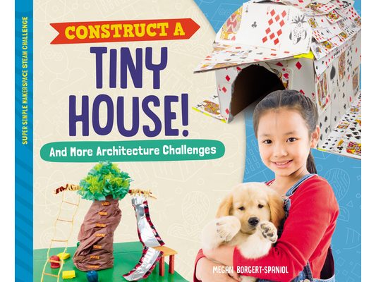 Construct a Tiny House! and More Architecture Challenges