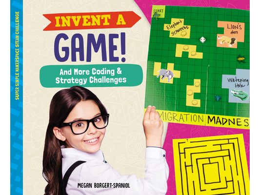 Invent a Game! and More Coding & Strategy Challenges