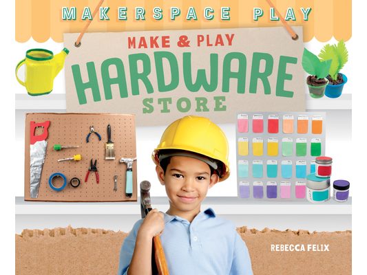 Make & Play Hardware Store