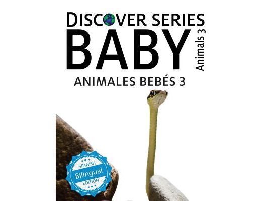 Animales Bebes 3/ Baby Animals 3
