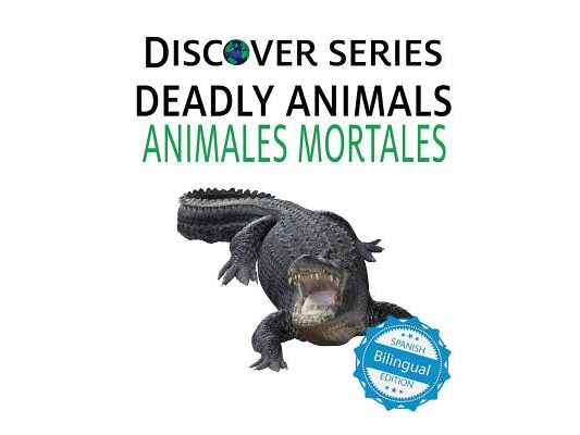 Deadly Animals / Animales Mortales