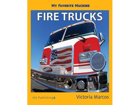 My Favorite Machine: Fire Trucks