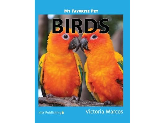 My Favorite Pet: Birds