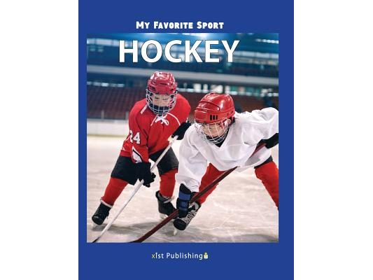 My Favorite Sport: Hockey