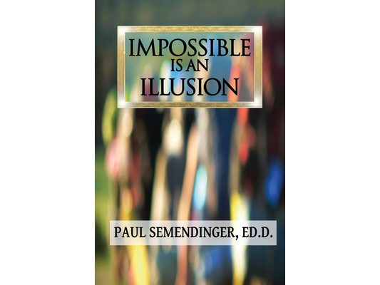 Impossible is an Illusion
