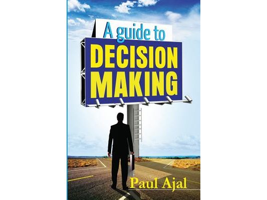 A Guide To Decision Making