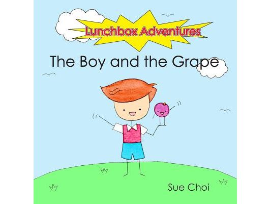 Lunchbox Adventures: The Boy and the Grape