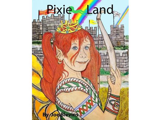 Pixie Land: The Pixies, Elves and Unicorns of Tipperary