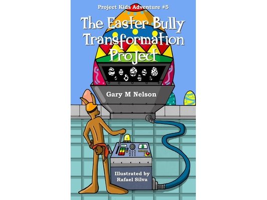 The Easter Bully Transformation Project