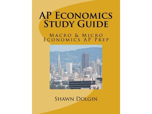 AP Economics Study Guide: Macro & Micro Economics AP Prep