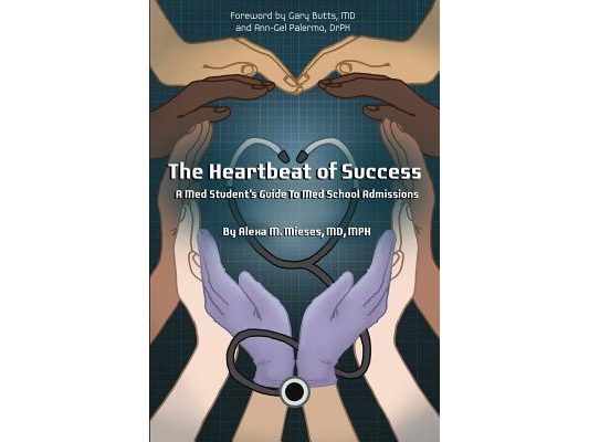 The Heartbeat of Success: A Med Student's Guide to Med School Admissions