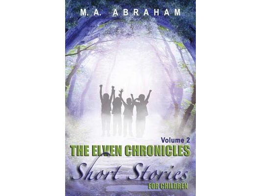 The Elven Chronicles Short Stories for Children Volume 2