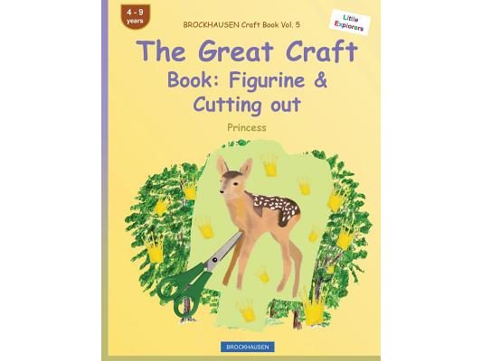 BROCKHAUSEN Craft Book Vol. 5 - The Great Craft Book: Figurine & Cutting out: Princess