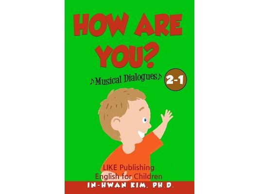 How are you? Musical Dialogues: English for Children Picture Book 2-1