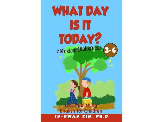 What day is it today? Musical Dialogues: English for Children Picture Book 3-4