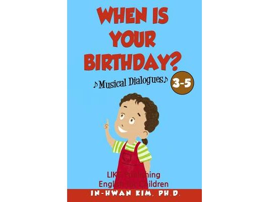When is your birthday? Musical Dialogues: English for Children Picture Book 3-5