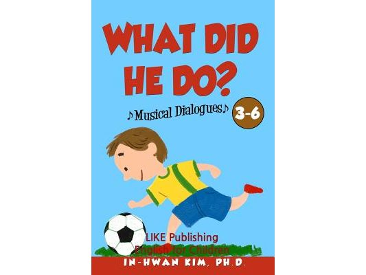What did he do? Musical Dialogues: English for Children Picture Book 3-6