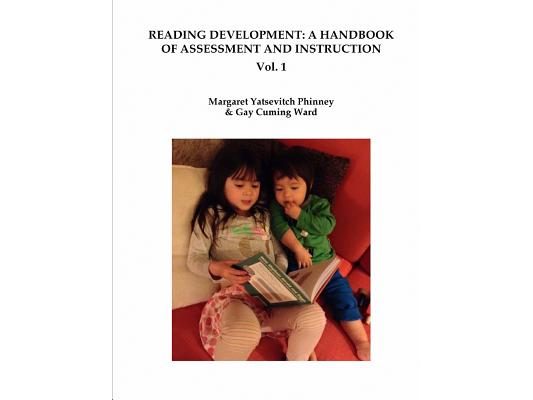 Reading Development: A Handbook of Assessment and Instruction Vol. 1