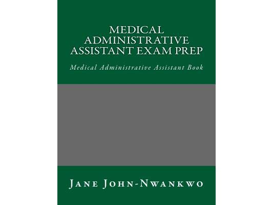 Medical Administrative Assistant Exam Prep: Medical Administrative Assistant Book