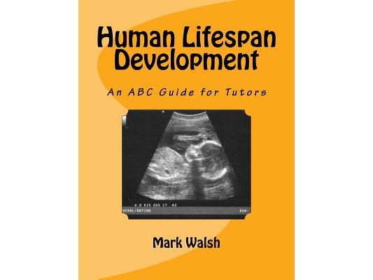 Human Lifespan Development: An ABC Guide for Tutors