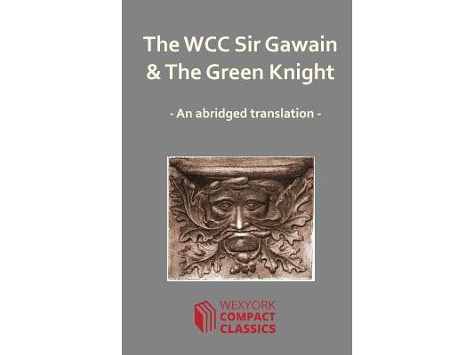 The WCC Sir Gawain and The Green Knight