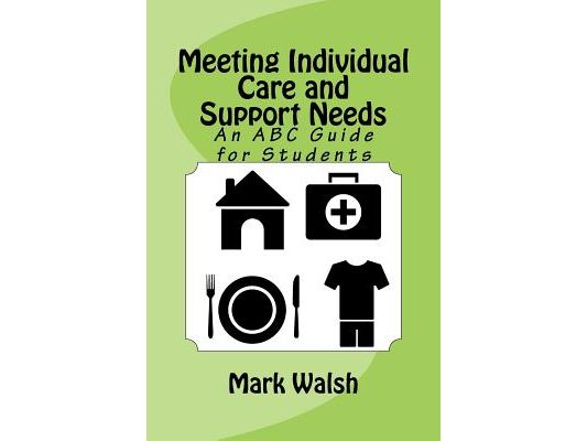 Meeting Individual Care and Support Needs: An ABC Guide for Students