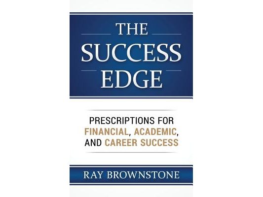 The Success Edge: Prescriptions for Financial, Academic, and Career Success