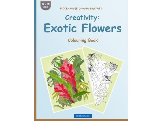 BROCKHAUSEN Colouring Book Vol. 2 - Creativity: Exotic Flowers: Colouring Book