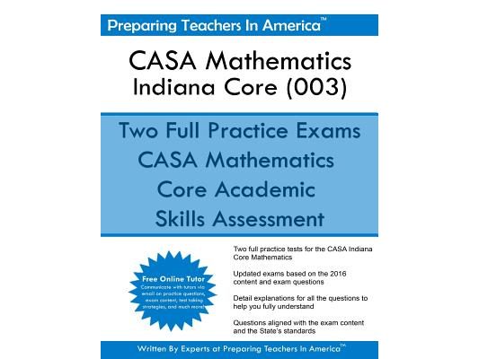 CASA Mathematics - Indiana Core (003): Core Academic Skills Assessment