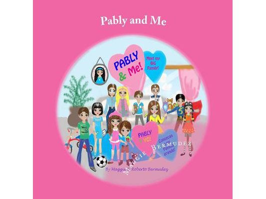 Pably and Me: Meet My Big Family