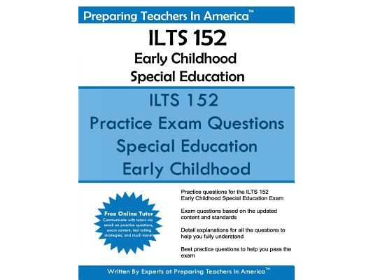 ILTS 152 Early Childhood Special Education: Illinois Licensure Testing System