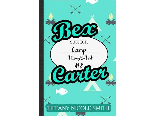 Bex Carter 8: Camp Lie-A-Lot