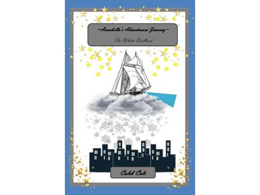 Annabella's Adventurous Journey: The White Sailboat