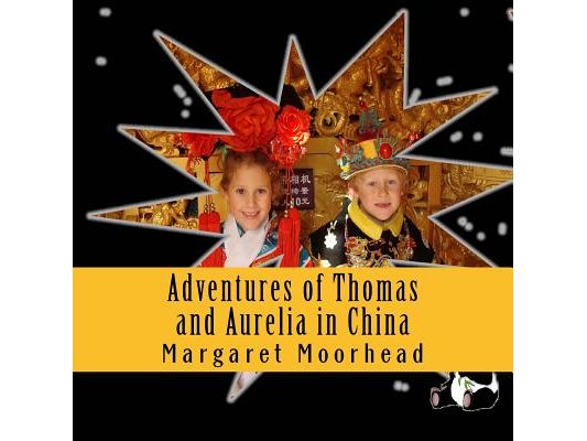 Adventures of Thomas and Aurelia in China