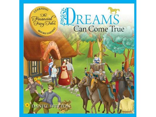 The Financial Fairy Tales: Dreams Can Come True