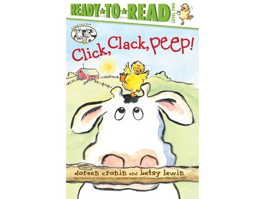 Click, Clack, Peep!/Ready-To-Read Level 2