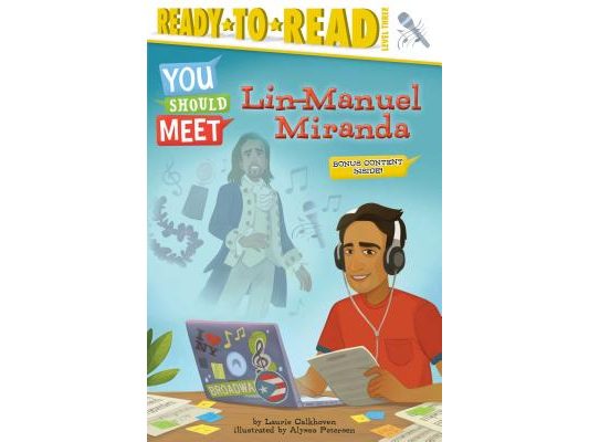 Lin-Manuel Miranda: Ready-To-Read Level 3