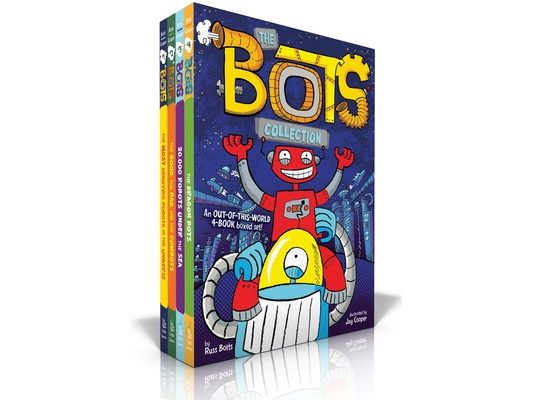 The Bots Collection (Boxed Set): The Most Annoying Robots in the Universe; The Good, the Bad, and the Cowbots; 20,000 Robots Under the Sea; The Dragon