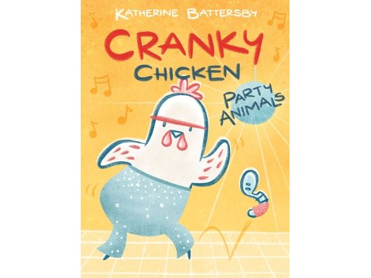 Party Animals: A Cranky Chicken Book 2