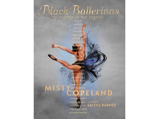 Black Ballerinas: My Journey to Our Legacy