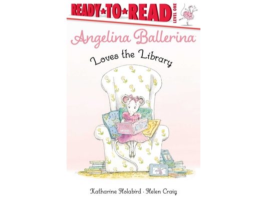 Angelina Ballerina Loves the Library: Ready-To-Read Level 1