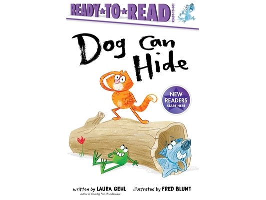 Dog Can Hide: Ready-To-Read Ready-To-Go!