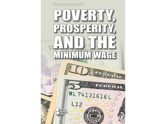 Poverty, Prosperity, and the Minimum Wage