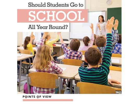 Should Students Go to School All Year Round?