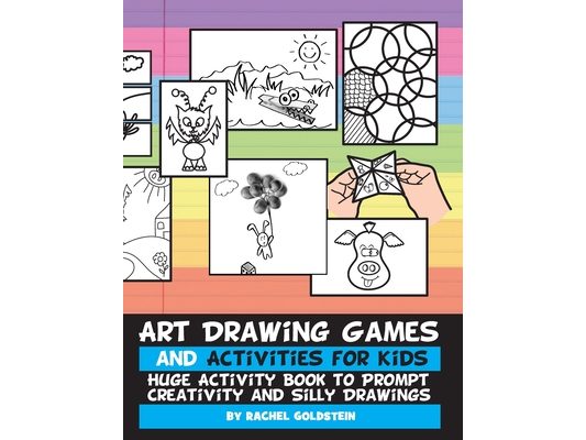 Art Drawing Games and Activities for Kids: Huge Activity Book to Prompt Creativity and Silly Drawings