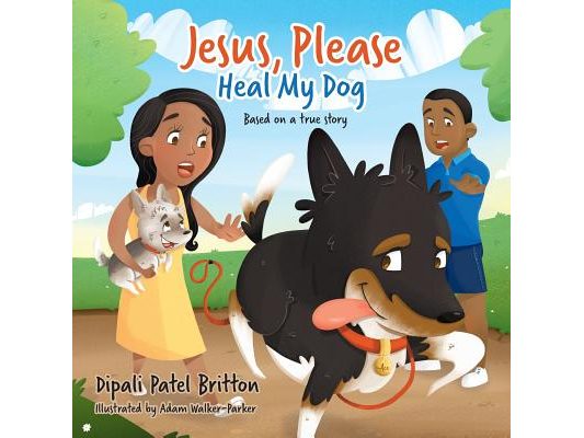 "Jesus, Please Heal My Dog": Based on a true story