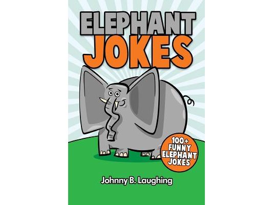 Elephant Jokes: 100+ Funny Elephant Jokes